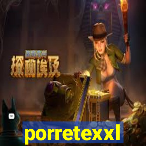 porretexxl