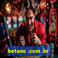 betano .com .br