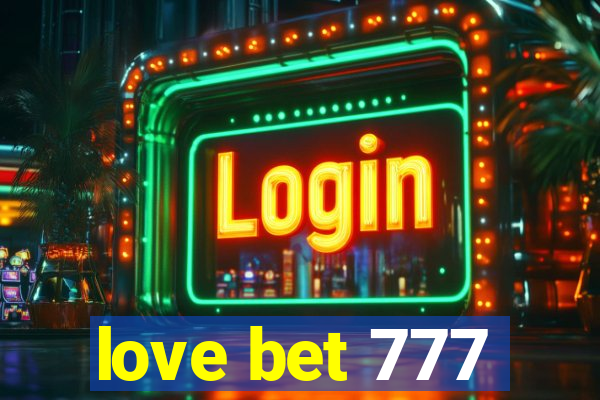 love bet 777