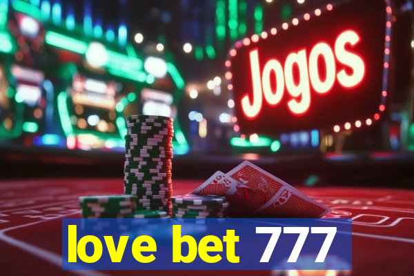 love bet 777