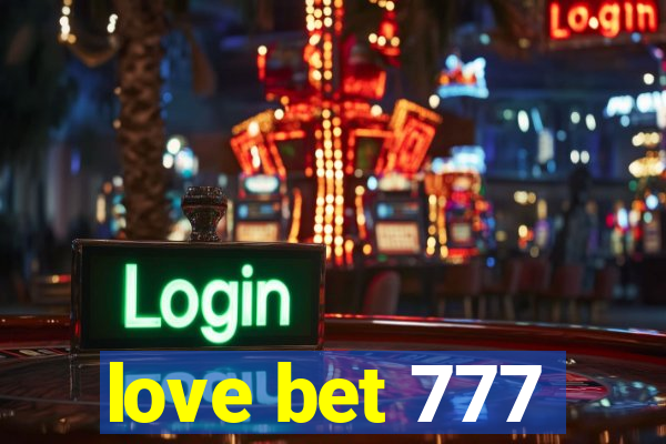 love bet 777