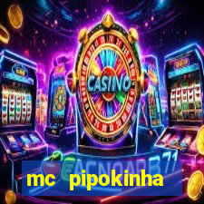 mc pipokinha vazados privacy