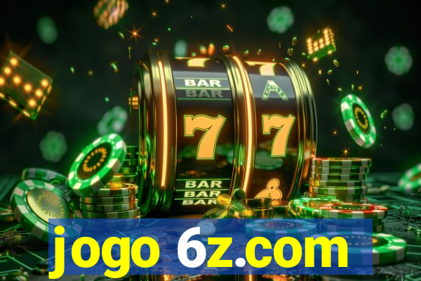 jogo 6z.com