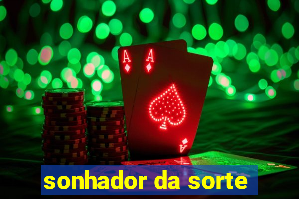 sonhador da sorte