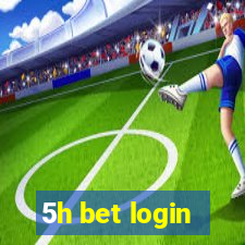 5h bet login