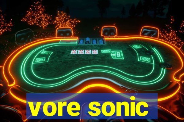 vore sonic