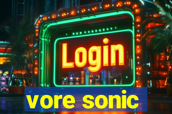 vore sonic