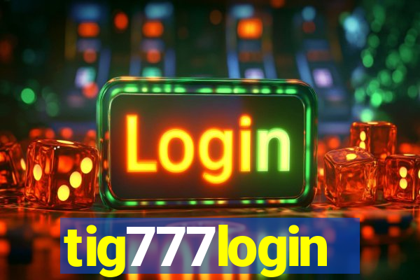 tig777login