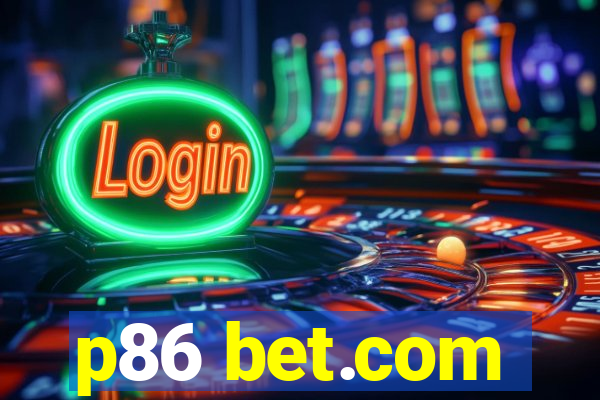 p86 bet.com