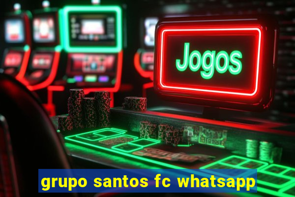 grupo santos fc whatsapp