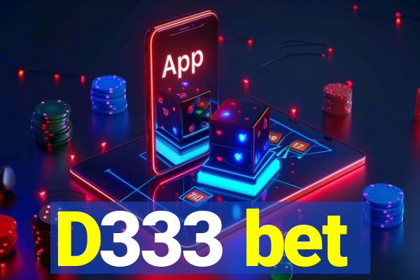 D333 bet