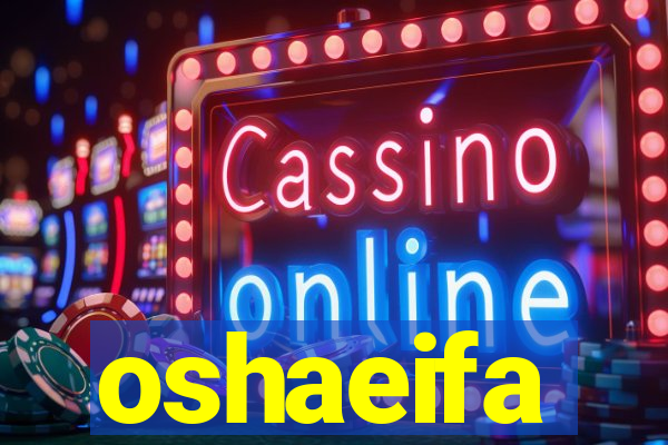 oshaeifa