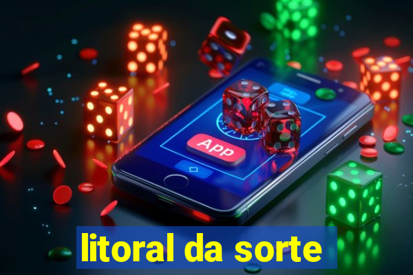 litoral da sorte