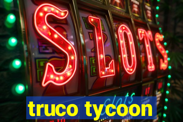 truco tycoon