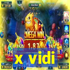 x vidi