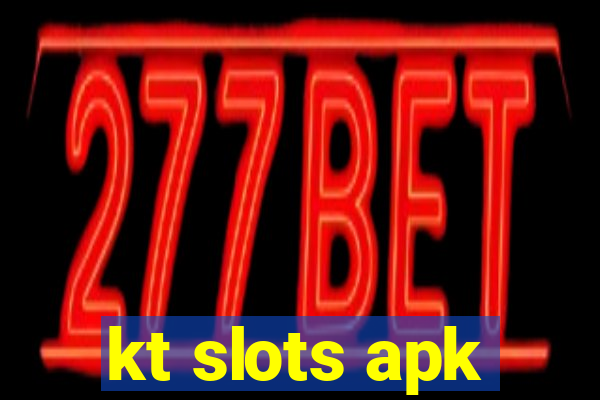 kt slots apk