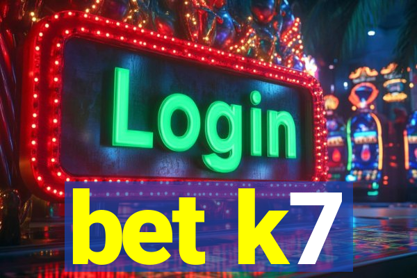 bet k7