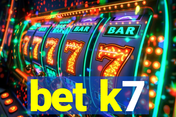 bet k7