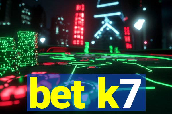 bet k7