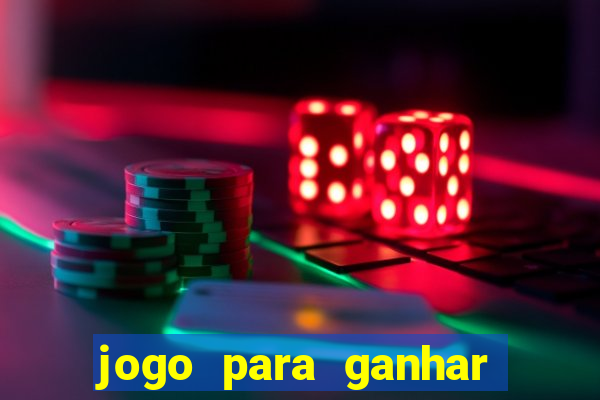 jogo para ganhar dinheiro sem precisar depositar nada