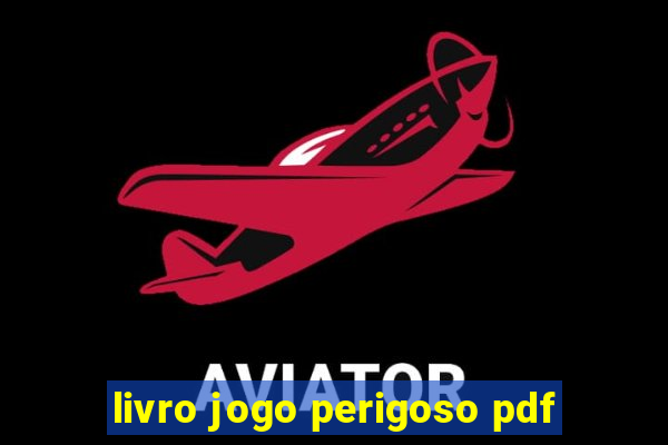 livro jogo perigoso pdf