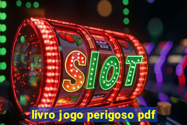 livro jogo perigoso pdf