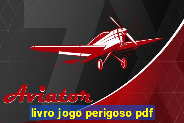 livro jogo perigoso pdf