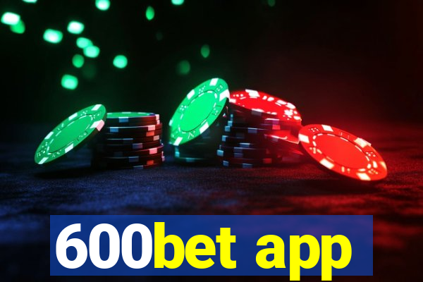 600bet app