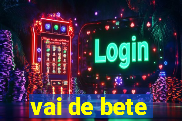 vai de bete