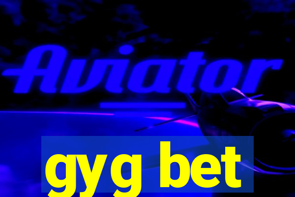 gyg bet