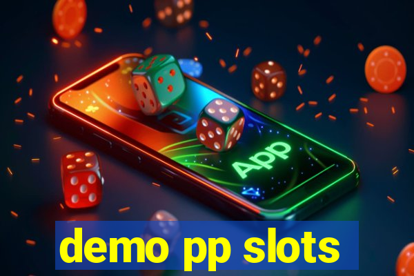 demo pp slots