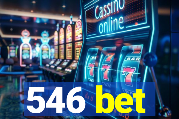 546 bet