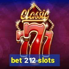 bet 212 slots