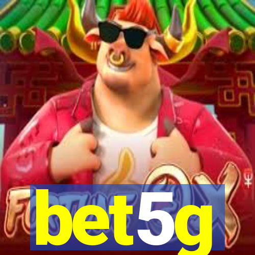 bet5g