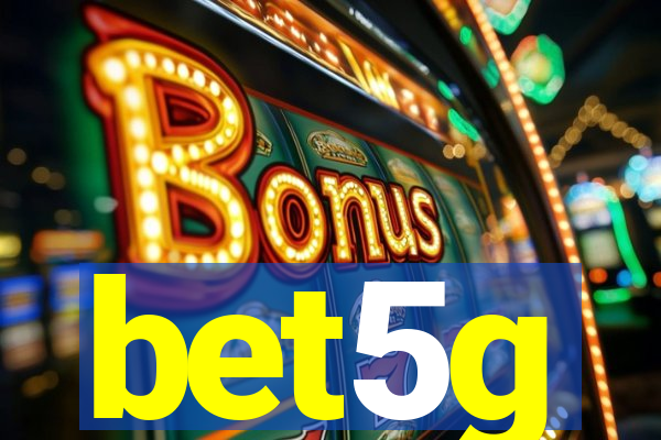 bet5g