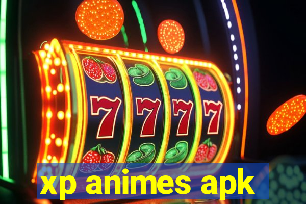 xp animes apk