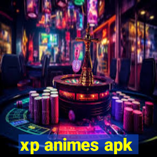 xp animes apk