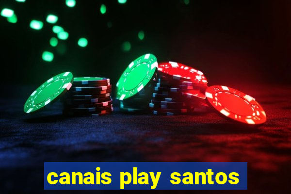 canais play santos