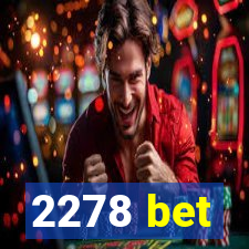 2278 bet