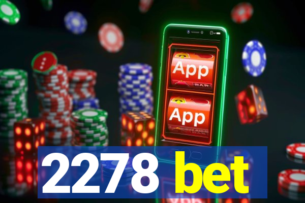 2278 bet