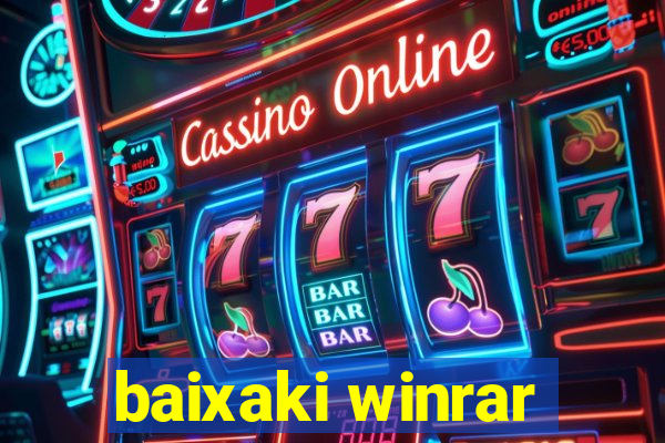 baixaki winrar