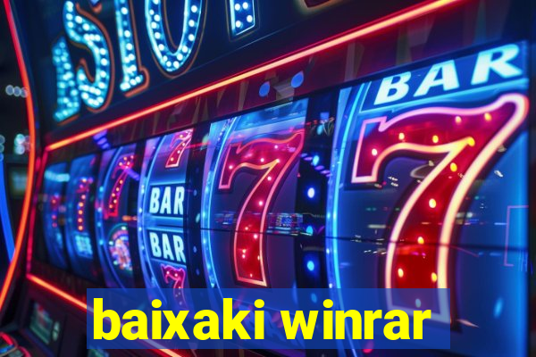 baixaki winrar