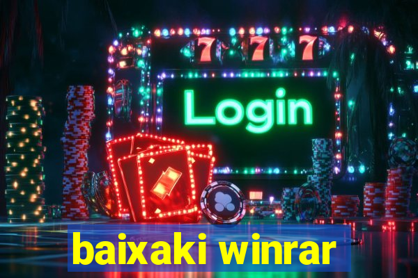 baixaki winrar