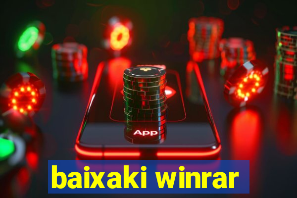 baixaki winrar