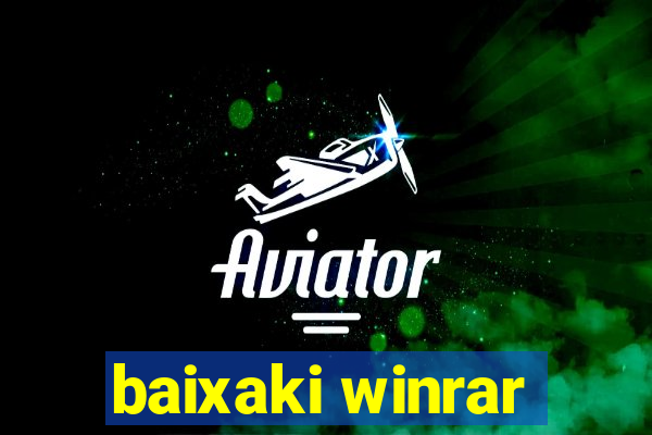 baixaki winrar