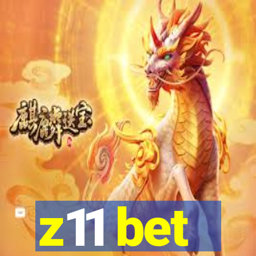 z11 bet