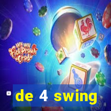 de 4 swing