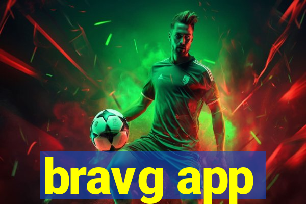 bravg app