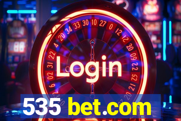 535 bet.com