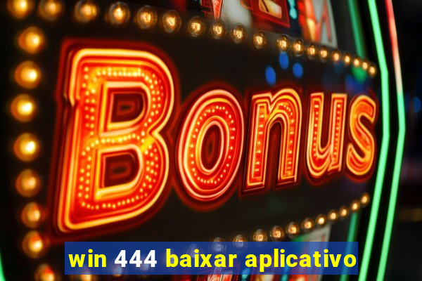 win 444 baixar aplicativo